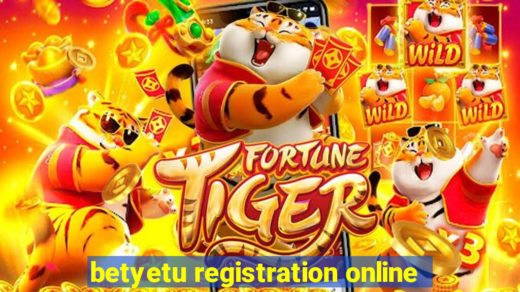 betyetu registration online